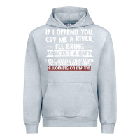 Heather Grey If I Offend You Cry Me A River Funny Saying Sarcastic Urban Hoodie - Craftify