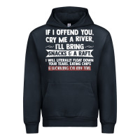 Navy If I Offend You Cry Me A River Funny Saying Sarcastic Urban Hoodie - Craftify