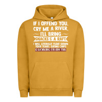 Pigment Peanut Butter If I Offend You Cry Me A River Funny Saying Sarcastic Urban Hoodie - Craftify