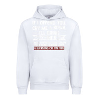 White If I Offend You Cry Me A River Funny Saying Sarcastic Urban Hoodie - Craftify