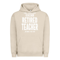 Pigment French Oak Retired Teacher Urban Hoodie - Craftify