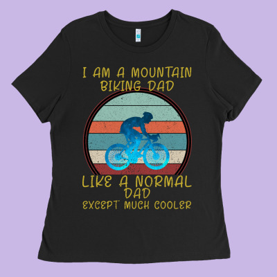 I Am A Mountain Biking Dad Ladies Tee Designed By Bettercallsaul
