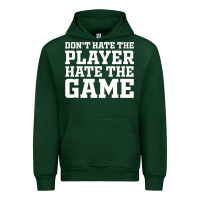 Forest Green Don't Hate The Player Hate The Game Urban Hoodie - InspiraDesign