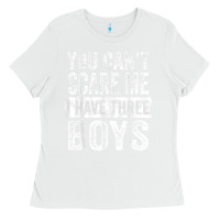 White You Can't Scare Me I Have Three Boys Funny Sons Mom Dad Gift Ladies Tee - DesignPulse