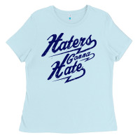 Baby Blue hater gonna hate Ladies Tee - Craftify