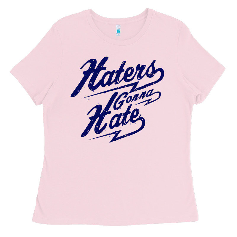Hater Gonna Hate Ladies Tee by Craftify | Teevron