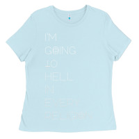 Baby Blue i'm  going to  hell in  every  religion Ladies Tee - Craftify
