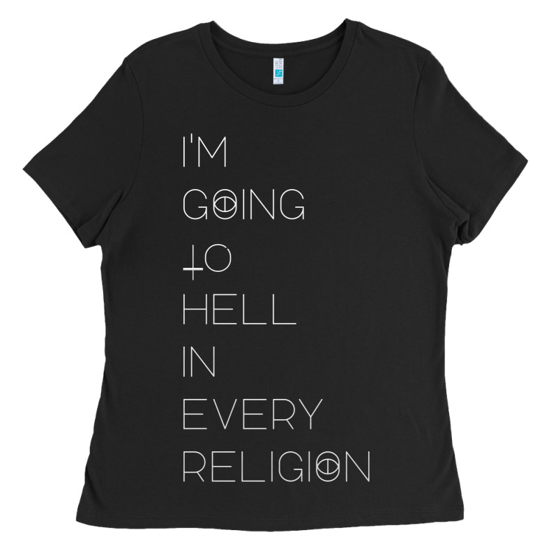 I'm  Going To  Hell In  Every  Religion Ladies Tee by Craftify | Teevron