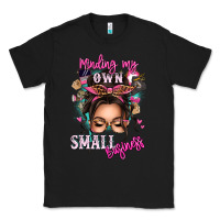 Black minding my own small business messy bun Classic Tee - texasbilliewilder