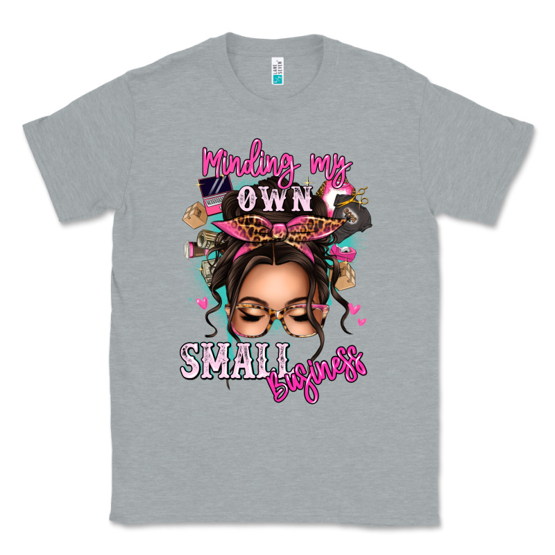 Minding My Own Small Business Messy Bun Classic Tee by texasbilliewilder | Teevron