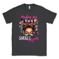 Smoke minding my own small business messy bun Classic Tee - texasbilliewilder