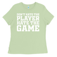 Matcha Don't Hate The Player Hate The Game Ladies Tee - InspiraDesign