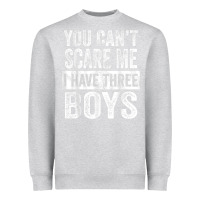 Heather Grey You Can't Scare Me I Have Three Boys Funny Sons Mom Dad Gift Heavyweight Sweatshirt - DesignPulse