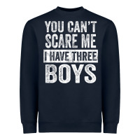 Navy You Can't Scare Me I Have Three Boys Funny Sons Mom Dad Gift Heavyweight Sweatshirt - DesignPulse