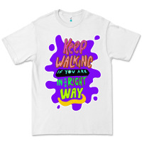 White Keep walking if you are in the right way Premium Tee - Bettercallsaul
