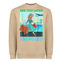 Mushroom see you later assholes t shirt Heavyweight Sweatshirt - DesignPulse