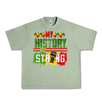 Oil Green my history is strong Urban Heavy Tee - CowGirlArtShop