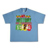 Pebble Blue my history is strong Urban Heavy Tee - CowGirlArtShop