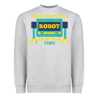 Heather Grey it's robot fighting time funny robotics engineer battle bots Heavyweight Sweatshirt - PixelWave