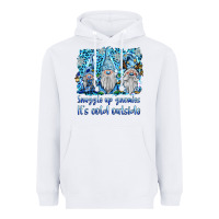 White snuggle up gnomies it's coll outside Heavyweight Hoodie - BarkalooDesign