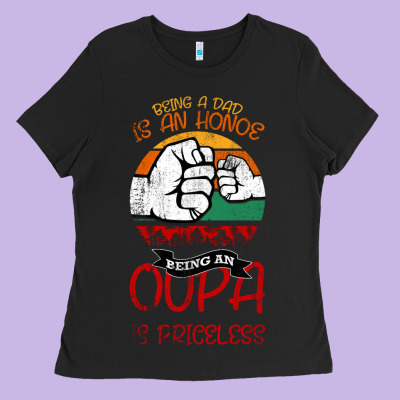 Being A Dad Is An Honor Being Papa Is Priceless Ladies Tee Designed By Bettercallsaul