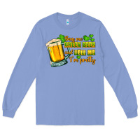 Colony Blue Buy me green beer and tell me i'm pretty Long Sleeve Tee - CowGirlArtShop