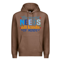Chestnut The world needs all kinds of minds Premium Hoodie - CowhideDigitalArt
