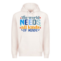 Pale Pink The world needs all kinds of minds Premium Hoodie - CowhideDigitalArt