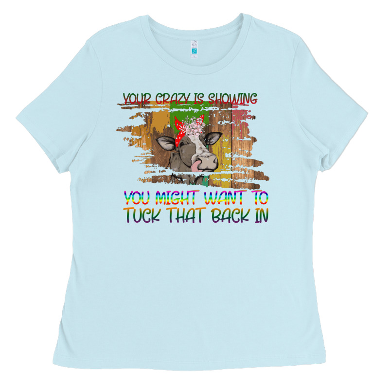 Your Crazy Is Showing Ladies Tee by Bettercallsaul | Teevron
