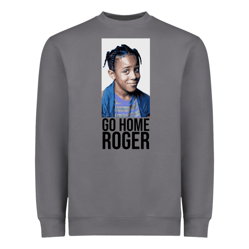 Sister Sister - Go Home Roger Heavyweight Sweatshirt by InspiraDesign | Teevron