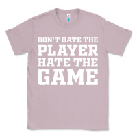Lilac Don't Hate The Player Hate The Game Classic Tee - InspiraDesign