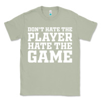 Matcha Don't Hate The Player Hate The Game Classic Tee - InspiraDesign