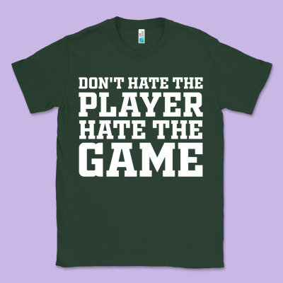 Don't Hate The Player Hate The Game Classic Tee Designed By Inspiradesign