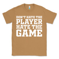 Toasted Coconut Don't Hate The Player Hate The Game Classic Tee - InspiraDesign