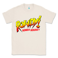 Natural Ronda Rousey Merch Rowdy Ronda Rousey Shirt Classic Tee - InspiraDesign