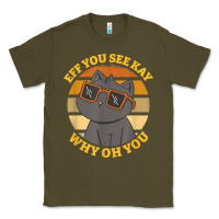 Army Green funny retro sunset eff you see kay why oh you cat lovers t shirt Classic Tee - ArtChic