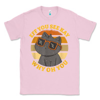 Bubblegum Pink funny retro sunset eff you see kay why oh you cat lovers t shirt Classic Tee - ArtChic