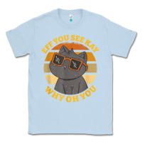 Dusty Blue funny retro sunset eff you see kay why oh you cat lovers t shirt Classic Tee - ArtChic