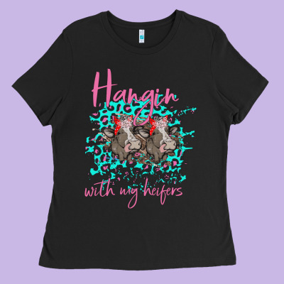 Hangin With My Heifers Ladies Tee Designed By Bettercallsaul