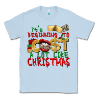 Dusty Blue It's beginning to cost a lot like Christmas Classic Tee - NancyCooperArtShop
