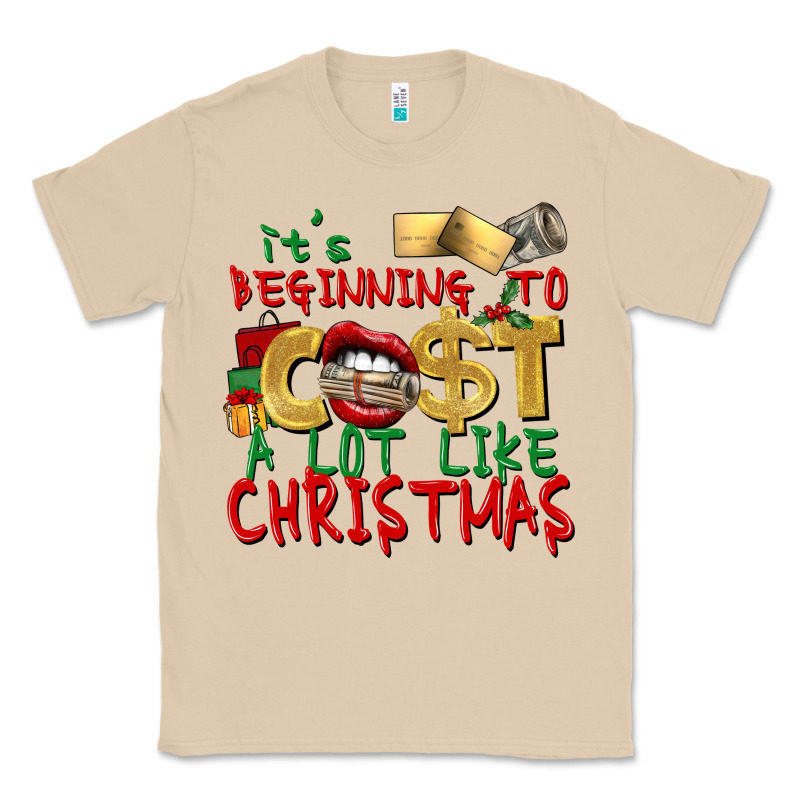 It's Beginning To Cost A Lot Like Christmas Classic Tee by NancyCooperArtShop | Teevron