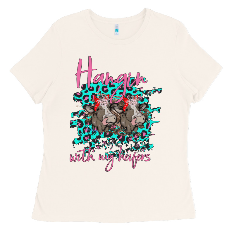 Hangin With My Heifers Ladies Tee by Bettercallsaul | Teevron