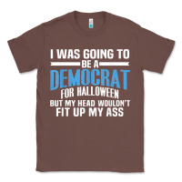 Chestnut i was going to be a democrat for halloween political t shirt t shirt Classic Tee - StudioElite