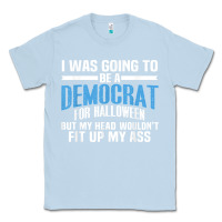 Dusty Blue i was going to be a democrat for halloween political t shirt t shirt Classic Tee - StudioElite