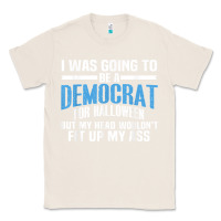 Natural i was going to be a democrat for halloween political t shirt t shirt Classic Tee - StudioElite