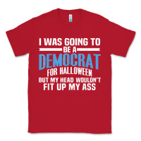 Red i was going to be a democrat for halloween political t shirt t shirt Classic Tee - StudioElite