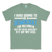 Sage i was going to be a democrat for halloween political t shirt t shirt Classic Tee - StudioElite