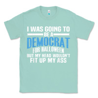 Seafoam i was going to be a democrat for halloween political t shirt t shirt Classic Tee - StudioElite