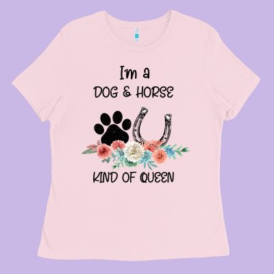 I'm A Dog & Horse Kind Of Queen Pet Lover Owner Ladies Tee Designed By Bettercallsaul