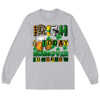 Moon Dust Irish today hungover tomorrow Long Sleeve Tee - CowGirlArtShop